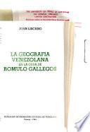 La geografía venezolana en la obra de Rómulo Gallegos