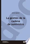 La gestión de la cadena de suministro