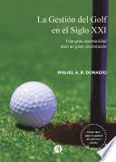 La Gestión del Golf en el Siglo XXI