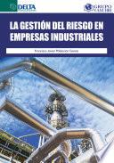 La Gestión Del Riesgo En Empresas Industriales