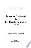 La gestión presidencial de Don Ricardo M. Arias E., 1955-1956