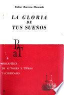 La gloria de tus sueños