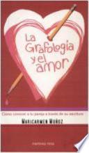 La grafologia y el Amor/ The graphology and Love