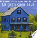 La gran casa azul