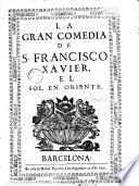 La Gran comedia de S. Francisco Xavier