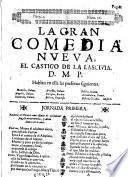 La Gran Comedia Nveva, El Castigo De La Lascivia. D. M. P.
