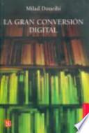 La Gran Conversión Digital