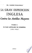 La gran expedición inglesa contra las Antillas Mayores: El plan antillano de Cromwell