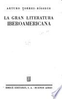 La gran literatura iberoamericana