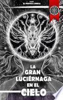 La Gran Luciérnaga en el Cielo