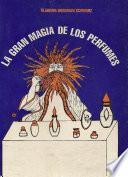 La Gran Magia de los Perfumes