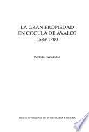 La gran propiedad en Cocula de Ávalos 1539-1700