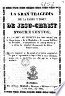 La Gran tragedia de la passió y mort de Jesu-Christ nostre senyor ...