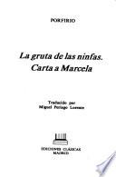 La gruta de las ninfas ; Carta a Marcela