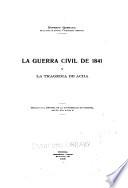 La guerra civil de 1841 y la tragedia de Acha ...