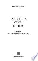 La Guerra Civil de 1885