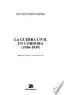 La guerra civil en Córdoba, 1936-1939
