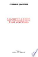 La Guerra Civil y la victoria