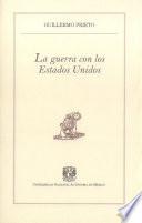 La guerra con los Estados Unidos