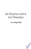 La guerra contra los chacales