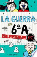 La guerra de 6oA 6 - Se busca a... 6oC