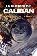La guerra de Calibán (The Expanse 2)
