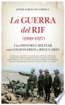 La guerra del Rif (1909-1927)
