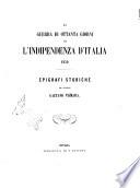 La guerra di ottanta giorni per l'indipendenza d'Italia