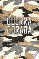 La guerra dorada