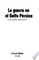 La guerra en el Golfo Pérsico