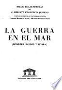 La guerra en el mar (hombres, barcos y honra)