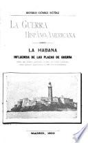 La guerra hispano-americana: Santiago de Cuba