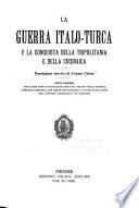 La guerra italo-turca e la conquista della Tripolitania e della Cirenaica