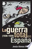 La Guerra Total En España
