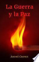 La Guerra y La Paz