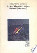 La guerrilla antifranquista en León (1936-1951)