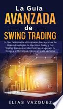 La Guía Avanzada de Swing Trading