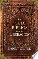 La Guía bíblica para la liberación