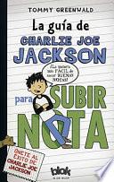 La guia de Charlie Joe Jackson para subir nota / Charlie Joe Jackson's Guide to Extra Credit