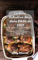 La Guía Definitiva de la dieta DASH de 2021