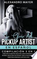 La Guía Del Pickup Artist en Español