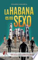 La Habana es mi sexo