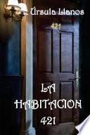 La Habitacion 421