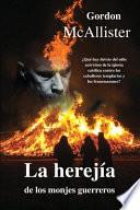 La herejía de los monjes guerreros