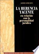 La herencia yacente en relación con la personalidad jurídica