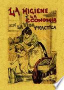 La higiene y la economía en la vida práctica