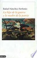 La hija de la guerra y la madre de la patria