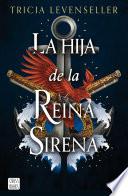 La hija de la Reina Sirena (Edición mexicana)