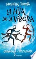 La hija de la víbora (Crónicas de la Prehistoria 7)