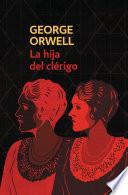 La hija del clérigo (edición definitiva avalada por The Orwell Estate)